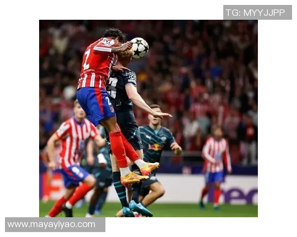 欧联杯精彩对决马竞大胜莱比锡红牌事件引发全场热议与激情